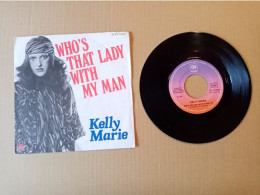 Vinyle 45T Kelly Marie -  Who's That Lady With My Man - Other - English Music