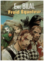 ENKI BILAL            FROID D'EQUATEUR     E.O. 09/1992 - Bilal