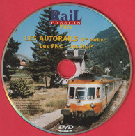 Rail Passion - Les Autorails (1ère Partie) - Les FNC - Les RGP (DVD + Pochette) - Ferrovie