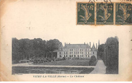 VITRY LA VILLE - Le Château - Très Bon état - Vitry-la-Ville