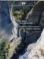 Bildband ViaStoria. Alte Wege Neu Gesehen/Chemin Historiques - Un Regard Nouveau - Suisse