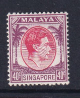 Singapore: 1948/52   KGVI   SG11    40c    [Perf: 14]    MH - Singapur (...-1959)