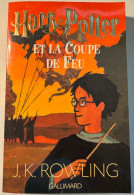 Harry Potter Et La Coupe De Feu - J. K. ROWLING - Gallimard - Neuf - Harry Potter