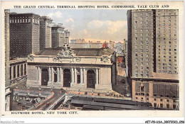 AETP8-USA-0638 - NEW YORK CITY - The Grand Central Terminal Showing Hotel Commodore - Yale Club And Biltmore Hotel - Grand Central Terminal