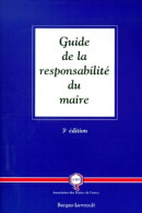 Guide De La Responsabilité Du Maire (1999) De Association Maires De France - Recht