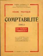 Cours Pratique De Comptabilité Tome II : Les Sociétés Commerciales (1960) De Albert Veyrenc - Management