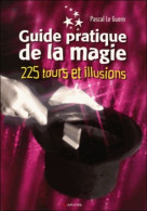 Guide Pratique De La Magie (2013) De Pascal Le Guern - Gesellschaftsspiele