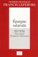 Epargne Salariale. : Plans D'épargne PPESV - PEI - PEE Stock-options Participation Et Intéressement (20 - Droit