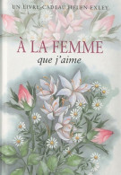 A LA FEMME QUE J'AIME Nlle Edition (2002) De H. EXLEY - Dictionaries