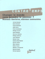 Changer Le Monde Sans Prendre Le Pouvoir : Nouveaux Libertaires Nouveaux Communistes (2003) De - Droit