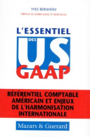 L'ESSENTIEL DES US GAAP. : Référentiel Comptable Américain Et Enjeux De L'harmonisation Internationale  - Management