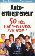 Auto-entrepreneur : 50 Idées Pour Vous Lancer Avec Succès (2009) De Gilles Daïd - Recht