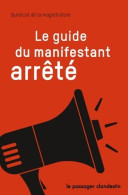 Guide Du Manifestant Arrêté (2020) De Syndicat De La Magistrature - Recht