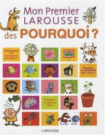 Mon Premier Larousse Des Pourquoi ? (2009) De Collectif - Dizionari