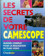 Les Secrets De Votre Camescope (1992) De Collectif - Photographs