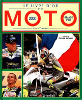 Le Livre D'or De La Moto 2000 (2000) De Judith Tomaselli - Moto