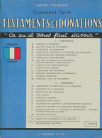 Comment Faire Testaments Et Donations (1977) De André Toulemon - Droit