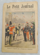 LE PETIT JOURNAL 22 / 4 / 1900 OUVERTURE DE L'EXPOSITION PAR LE PRESIDENT  / ATTENTAT CONTRE LE PRINCE DE GALLES - Le Petit Journal