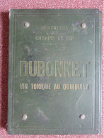 DUBONNET Indicateur Des Chemins De Fer Ou Porte Carte - Alcohols