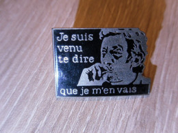 PINS SERGE GAINSBOURG JE SUIS VENU TE DIRE QUE JE M'EN VAIS - Musique