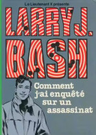 Comment J' Ai Enquêté Sur Un Assassinat - De Larry J. Bash ( Vladimir Volkoff  ) - Hachette - Bibliothèque Verte - 1981 - Bibliotheque Verte