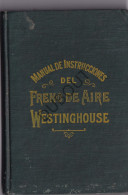 Westinghouse Manuel De Instrucciones Del Freno De Aire 1903 Printed In Spanish, With Many Illustrations  (W285) - Practical