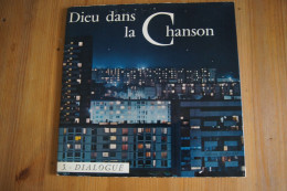 DIEU DANS LA CHANSON DIALOGUE VOL 3 FERRE BREL LAFFORGUE 25CM 1963 VALEUR + - Altri - Francese