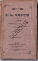 Halle Historie OL Vrouw - Druk Van Den Broeck- Desmeth Halle ±1868? (W283) - Oud