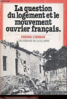 La Question Du Logement Et Le Mouvement Ouvrier Français - Collection " Penser L'espace ". - Collectif - 1981 - Do-it-yourself / Technical