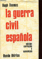 La Guerra Civil Espanola - Edicion Corregida Y Amentada - Coleccion Espana Contemporanea. - Thomas Hugh - 1967 - Cultura