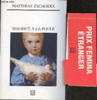 Maurice à La Poule - Matthias Zschokke, Patricia Zurcher (Traduction) - 2009 - Andere & Zonder Classificatie