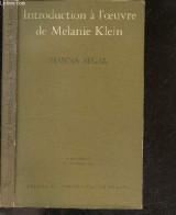 Introduction A L'oeuvre De Melanie Klein - Bibliotheque De Psychanalyse - SEGAL HANNA - 1983 - Otros & Sin Clasificación