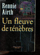 Un Fleuve De Ténèbres - Thriller - Airth Rennie - Rosenthal Jean (traduction) - 2000 - Otros & Sin Clasificación