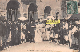 NERONDES (Cher) - Sortie De L'Hôtel De Ville - Noces, Mariage - Voyagé 1907 (2 Scans) - Nérondes