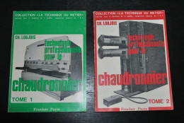 LOBJOIS Technologie Professionnelle Pour Le Chaudronnier TOME 1 & 2 COMPLET Foucher 1971 Chaudronnerie RARE Métal - Basteln