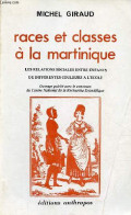 Races Et Classes à La Martinique - Les Relations Sociales Entre Enfants De Différentes Couleurs à L'école. - Giraud Mich - Outre-Mer