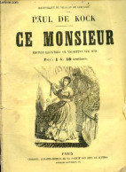Ce Monsieur - Bibliotheque De Ville Et De Campagne - Edition Illustree De Vignettes Sur Bois - PAUL DE KOCK - 0 - Valérian