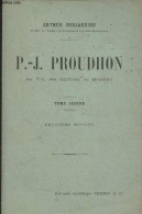 P.-J. Proudhon, Sa Vie, Ses Oeuvres, Sa Doctrine - Tome Second (2e édition) - Desjardins Arthur - 1896 - Valérian