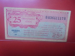 U.S.A (MILITARY) 25 Cents Série 471 (1947-48) Circuler (B.34) - 1947-1948 - Reeksen 471