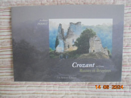 Crozant En Creuse - Ruines Et Bruyères - Perrot, Anthony - Les Ardents Editeurs 2012 - Limousin
