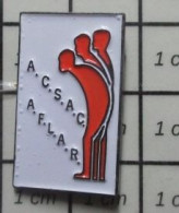 511a Pin's Pins / Beau Et Rare / ASSOCIATIONS / ACSAC AFLAR - Verenigingen