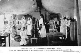 Cantine De LA COURNEUVE AUBERVILLIERS - Oeuvre Des Trains De Blessés De La Presse Française - Très Bon état - La Courneuve