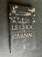 Edition 10/18 N° 5635    Le CHOC DE CARNAC    Sophie MARVAUD - 10/18 - Grands Détectives