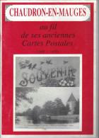 49 - CHAUDRON EN MAUGES - Livret Illustré De 29 Pages " Au Fil De Ses Anciennes Cartes Postales " - 1992 - Pays De Loire