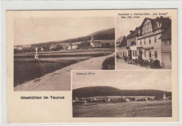 39093871 - Glashuetten Im Taunus Mit Gasthaus U. Restaurant Zur Krone Gelaufen, 1926. Leichter Stempeldurchdruck, Leich - Oberursel