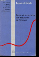 Rente Et Structures Des Industries De L'énergie - Collection " Energie Et Société ". - Angelier Benzoni Bidault Christel - Do-it-yourself / Technical