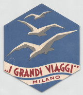 00179 "... I GRANDI VIAGGI .... MILANO"  ETICHETTA ORIG. ADESIVA - Andere & Zonder Classificatie