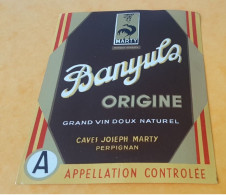 ETIQUETTE ANCIENNE / BANYULS ORIGINE  / GRAND VIN DOUX NATUREL / CAVES JOSEPH MARTY PERPIGNAN - Vin De Pays D'Oc