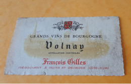 ETIQUETTE ANCIENNE / GRANDS VINS DE BOURGOGNE / VOLNAY / FRANCOIS GILLES NEGOCIANT A NUITS ST GEORGES - Bourgogne