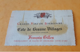 ETIQUETTE ANCIENNE / GRANDS VINS DE BOURGOGNE / COTE DE BEAUNE VILLAGES / FRANCOIS GILLES NEGOCIANT A NUITS ST GEORGES - Bourgogne